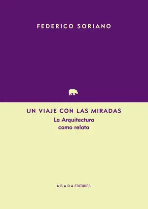 Stock Limitado UN VIAJE CON LAS MIRADAS LA ARQUITECTURA COMO RELATO