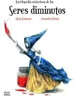 Novedad ENCICLOPEDIA MISTERIOSA DE LOS SERES DIMINUTOS