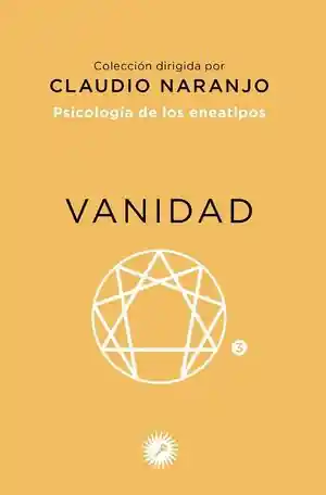 Popular VANIDAD. PSICOLOGÍA DE LOS ENEATIPOS