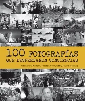 100 FOTOGRAFÍAS QUE DESPERTARON CONCIENCIAS Compra Ahora