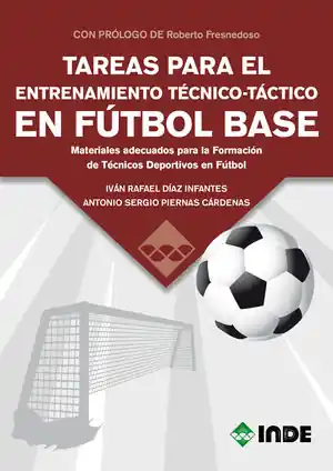 TAREAS PARA ENTRENAMIENTO TECNICO-TACTICO EN FUTBOL Imprescindible (Must-Have)