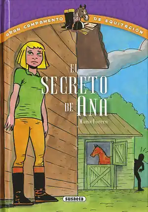 EL SECRETO DE ANA -GRAN CAMPAMENTO DE EQUITACION- Pago Seguro