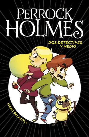 DOS DETECTIVES Y MEDIO (SERIE PERROCK HOLMES 1) Stock Limitado