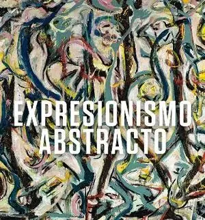 Entrega Rápida EXPRESIONISMO ABSTRACTO