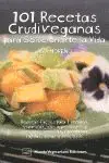 Oferta Flash 101 RECETAS CRUDIVEGANAS PARA SOLUCIONARTE LA VIDA