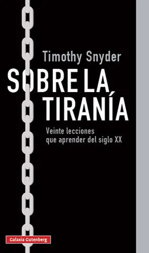 SOBRE LA TIRANÍA. VEINTE LECCIONES QUE APRENDER DEL SIGLO XX Oferta De Temporada
