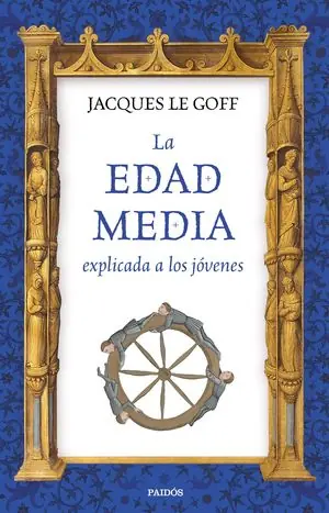 LA EDAD MEDIA EXPLICADA A LOS JÓVENES Novedad