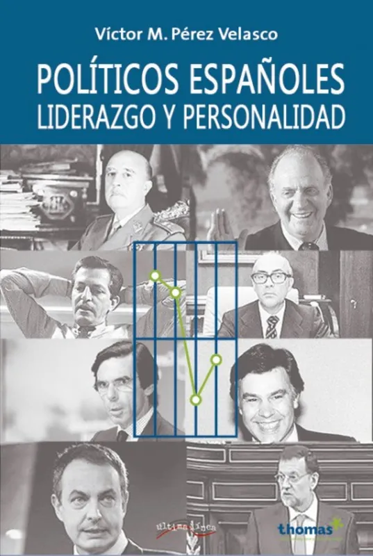 Políticos españoles, liderazgo y personalidad Oferta Limitada