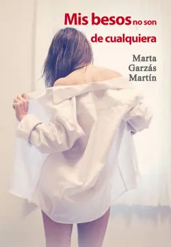 MIS BESOS NO SON DE CUALQUIERA Disponible Ahora