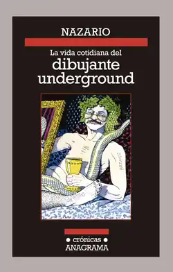 LA VIDA COTIDIANA DEL DIBUJANTE UNDERGROUND Económico