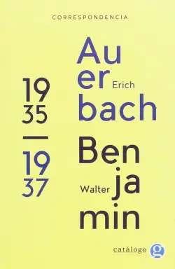 Correspondencia Walter Benjamin-Erich Auerbach Disponible Ahora