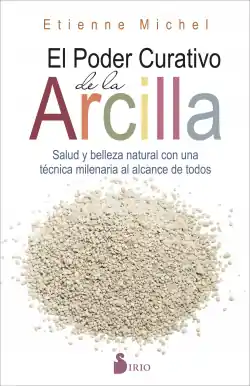 Garantía De Devolución De Dinero PODER CURATIVO DE LA ARCILLA