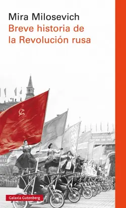 Breve historia de la revolución rusa No Te Lo Pierdas