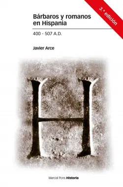 Precio Reducido BÁRBAROS Y ROMANOS EN HISPANIA. 400-507 A.D. 3ª ED.