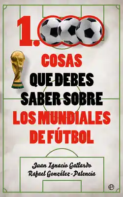 Precio Reducido 1000 COSAS QUE DEBES SABER SOBRE LOS MUNDIALES DE FúTBOL