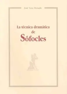 No Te Lo Pierdas LA TECNICA DRAMATICA DE SOFOCLES