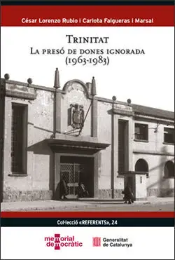 Oferta De Temporada Trinitat. La Presó de Dones Ignorada (1963-1983)