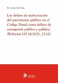 Los Delitos de Malversación del Patrimonio Público en el Código Penal Como Delit Rebajas