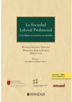 La Sociedad Laboral Profesional. Una Figura Societaria en Estudio (Papel + E-Boo Stock Limitado