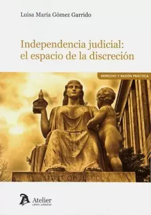 Independencia Judicial el Espacio de la Discrepcion Solo Hoy