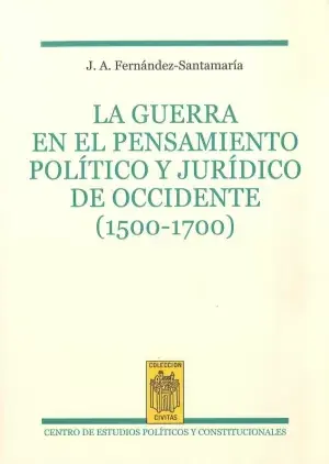 La Guerra en el Pensamient Politico y Juridico de Occidente No Te Lo Pierdas