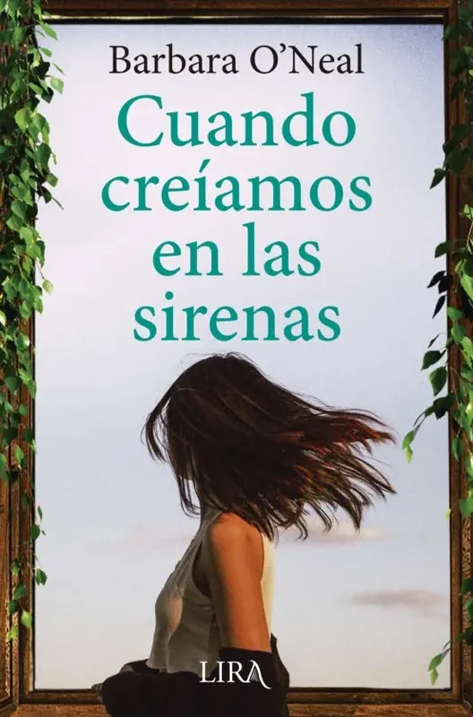 Novedad CUANDO CREÍAMOS EN LAS SIRENAS CUANDO CREÍAMOS EN LAS SIRENAS