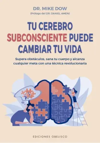 TU CEREBRO SUBCONSCIENTE PUEDE CAMBIAR TU VIDA TU CEREBRO SUBCONSCIENTE PUEDE CAMBIAR TU VIDA Última Versión