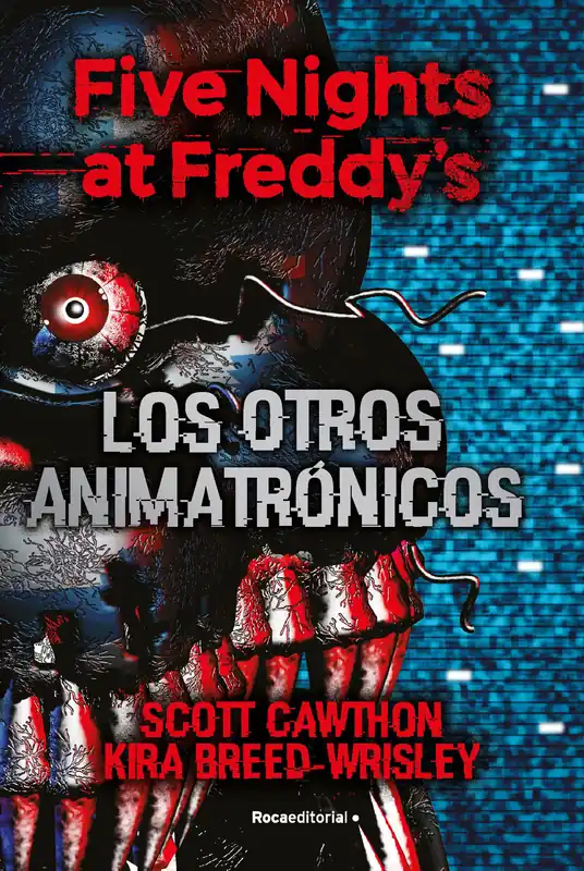 FIVE NIGHTS AT FREDDY‘S. LOS OTROS ANIMATRONICOS FIVE NIGHTS AT FREDDY‘S. LOS OTROS ANIMATRONICOS Liquidación