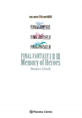 FINAL FANTASY I, II, III MEMORY OF HEROES (NOVELA) FINAL FANTASY I, II, III MEMORY OF HEROES (NOVELA) Mejor Precio