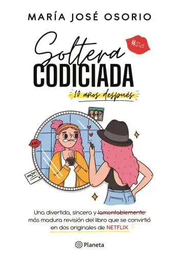 SOLTERA CODICIADA ¡10 AÑOS DESPUÉS! SOLTERA CODICIADA ¡10 AÑOS DESPUÉS! Precio Reducido