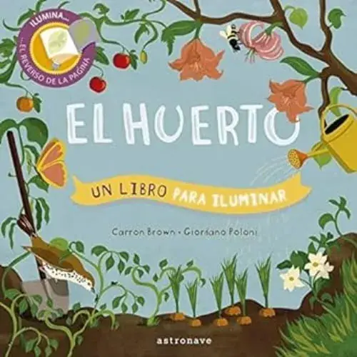 Devolución Gratuita EL HUERTO. UN LIBRO PARA ILUMINAR EL HUERTO. UN LIBRO PARA ILUMINAR