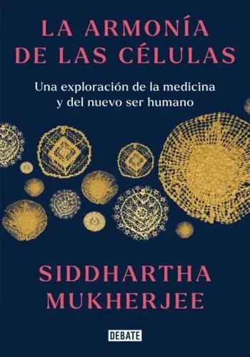 Popular LA ARMONIA DE LAS CELULAS. UNA EXPLORACIÓN DE LA MEDICINA Y DEL NUEVO SER HUMANO LA ARMONIA DE LAS CELULAS. UNA EXPLORACIÓN DE LA MEDICINA Y DEL NUEVO SER HUMANO