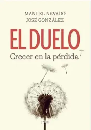 EL DUELO, CRECER EN LA PERDIDA EL DUELO, CRECER EN LA PERDIDA Pago Seguro