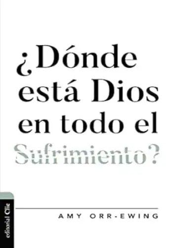 Venta Final ¿DONDE ESTA DIOS EN TODO EL SUFRIMIENTO? ¿DONDE ESTA DIOS EN TODO EL SUFRIMIENTO?