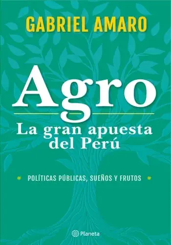 Más Vendido AGRO LA GRAN APUESTA DEL PERU AGRO LA GRAN APUESTA DEL PERU