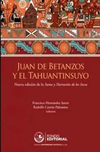 Última Versión JUAN DE BETANZOS Y EL TAHUANTINSUYO JUAN DE BETANZOS Y EL TAHUANTINSUYO