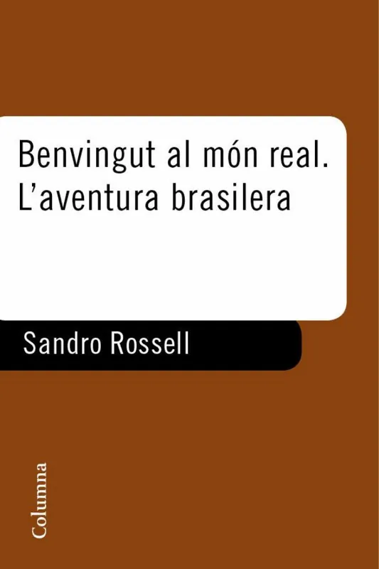 Benvingut al món real. L‘aventura Brasilera Precio Bajo