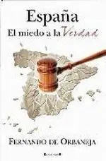 España el Miedo a la Verdad Precio Económico
