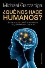 ¿Qué nos Hace Humanos? "La Explicación Científica de nuestra Singularidad" Compra Hoy