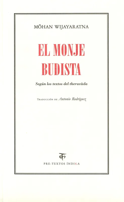 Directo De Fábrica Monje Budista, El "Según los Textos de Theravada"