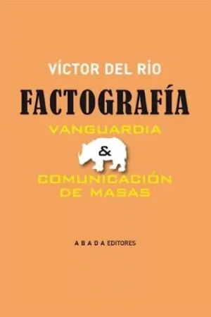 Directo De Fábrica Factografía "Vanguardia & Comunicacion de Masas"