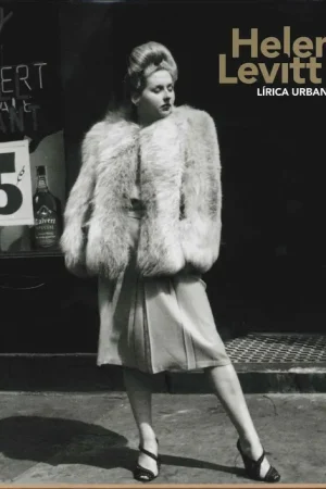 Lírica Urbana Helen Levitt "Fotografías 1936-1988" Ocasión Especial