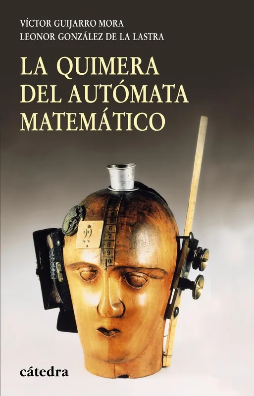 Quimera del Autómata Matemático, La Disponible Ahora
