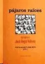 Pájaros raíces "En torno a José Ángel Valente" Promoción