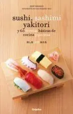 Última Versión Sushi, Sashimi, Yakitory y 60 Recetas Básicas de Cocina Japonesa