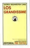 Grandissime, Los Disponible Ahora