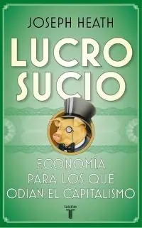Lucro Sucio "Economía para los que Odian el Capitalismo" Promoción