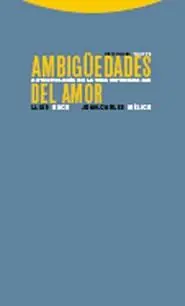Ambigüedades del Amor. Antropologia de la Vida Cotidiana 2/2 Disponible Ahora