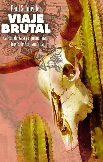 Oferta Especial Viaje brutal Cabeza de Vaca y el primer viaje a través de Norteamérica "Viaje brutal Cabeza de Vaca y el primer viaje a través de Nort"