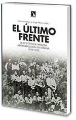 ULTIMO FRENTE EL. Resistencia armada antifranquista en España 1939-1952 Oferta Especial